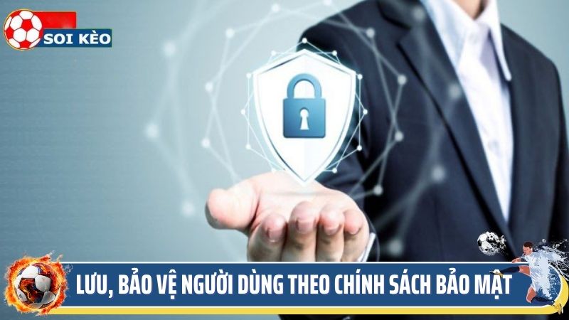 Trang web lưu giữ, bảo vệ người dùng theo chính sách bảo mật