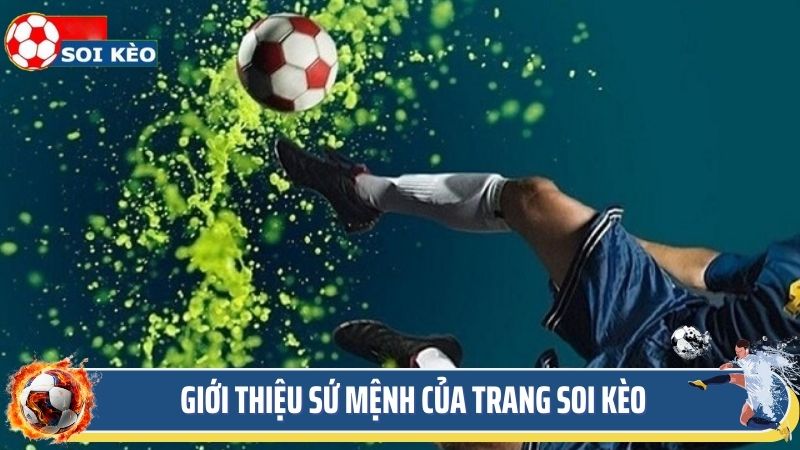 Giới thiệu sứ mệnh của trang soi kèo