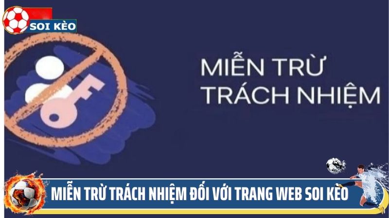 Miễn trừ trách nhiệm đối với trang web soi kèo 